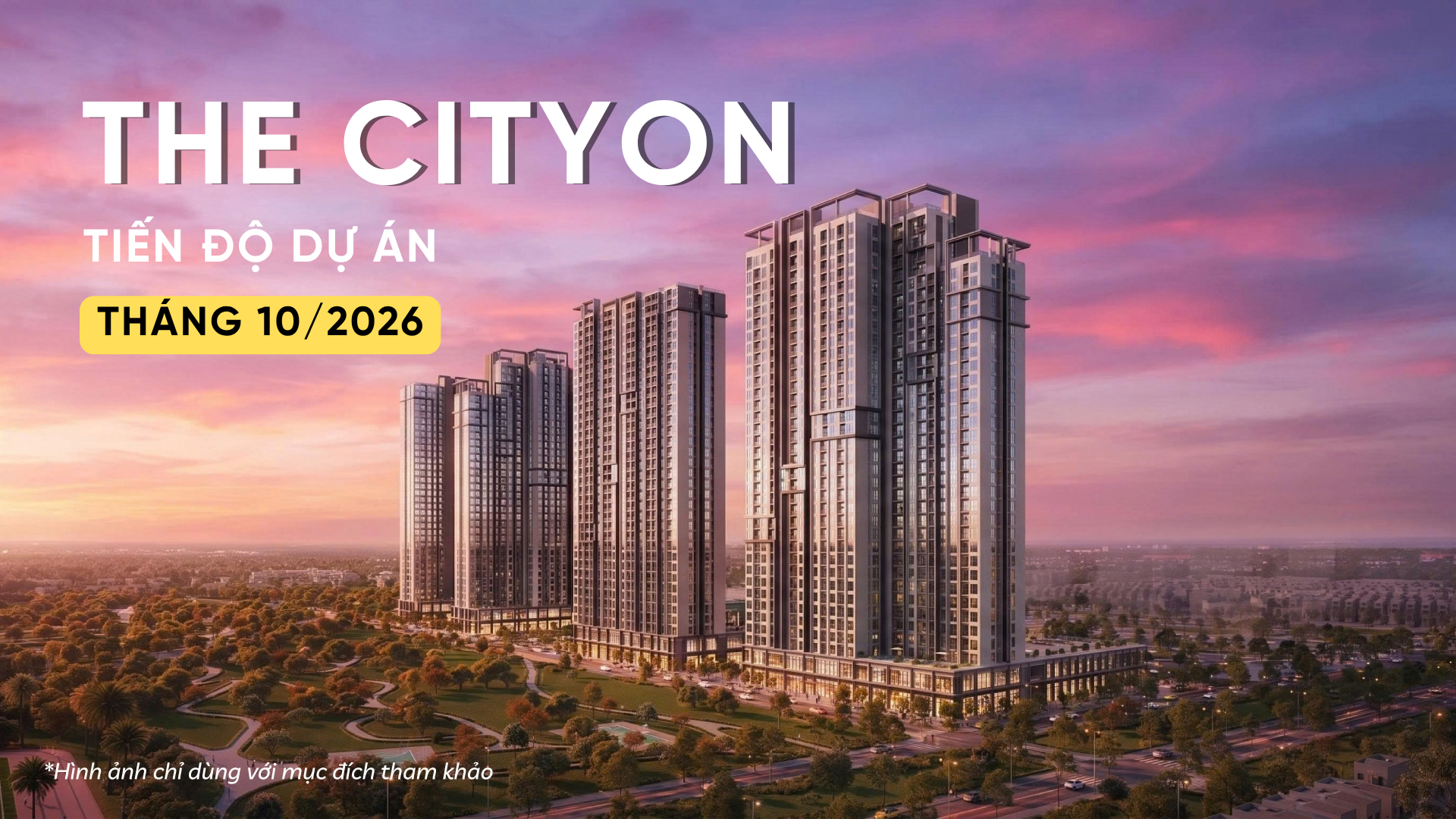 CẬP NHẬT TIẾN ĐỘ THE CITYON T10/2026